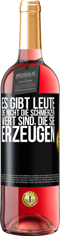 29,95 € | Roséwein ROSÉ Ausgabe Es gibt Leute, die nicht die Schmerzen wert sind, die sie erzeugen Schwarzes Etikett. Anpassbares Etikett Junger Wein Ernte 2024 Tempranillo