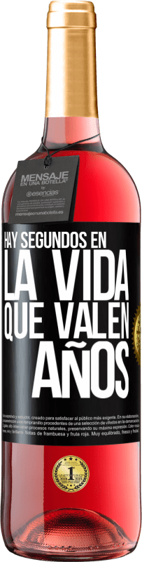 29,95 € | Vino Rosado Edición ROSÉ Hay segundos en la vida que valen años Etiqueta Negra. Etiqueta personalizable Vino joven Cosecha 2023 Tempranillo