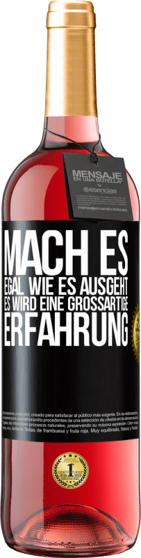 29,95 € | Roséwein ROSÉ Ausgabe Mach es, egal, wie es ausgeht, es wird eine großartige Erfahrung Schwarzes Etikett. Anpassbares Etikett Junger Wein Ernte 2024 Tempranillo