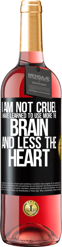 29,95 € | Rosé Wine ROSÉ Edition I am not cruel, I have learned to use more the brain and less the heart Black Label. Customizable label Young wine Harvest 2025 Tempranillo
