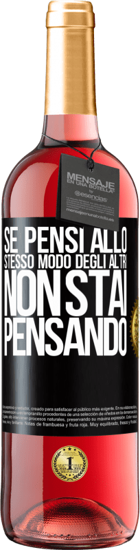 29,95 € | Vino rosato Edizione ROSÉ Se pensi allo stesso modo degli altri, non stai pensando Etichetta Nera. Etichetta personalizzabile Vino giovane Raccogliere 2024 Tempranillo