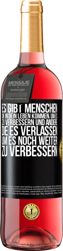 «Es gibt Menschen, die in dein Leben kommen, um es zu verbessern und andere, die es verlassen, um es noch weiter zu verbessern» ROSÉ Ausgabe