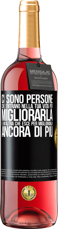 29,95 € Spedizione Gratuita | Vino rosato Edizione ROSÉ Ci sono persone che entrano nella tua vita per migliorarla e un'altra che esce per migliorarla ancora di più Etichetta Nera. Etichetta personalizzabile Vino giovane Raccogliere 2024 Tempranillo