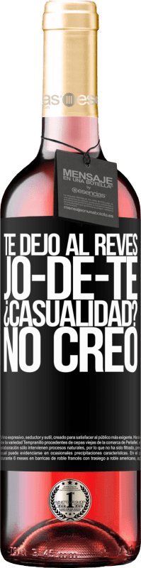 29,95 € Envoi gratuit | Vin rosé Édition ROSÉ TE DEJO, al revés, JO-DE-TE ¿Casualidad? No creo Étiquette Noire. Étiquette personnalisable Vin jeune Récolte 2025 Tempranillo