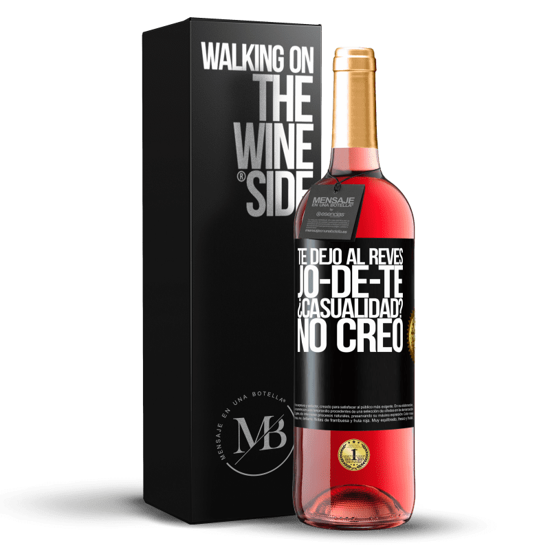 29,95 € Envío gratis | Vino Rosado Edición ROSÉ TE DEJO, al revés, JO-DE-TE ¿Casualidad? No creo Etiqueta Negra. Etiqueta personalizable Vino joven Cosecha 2024 Tempranillo