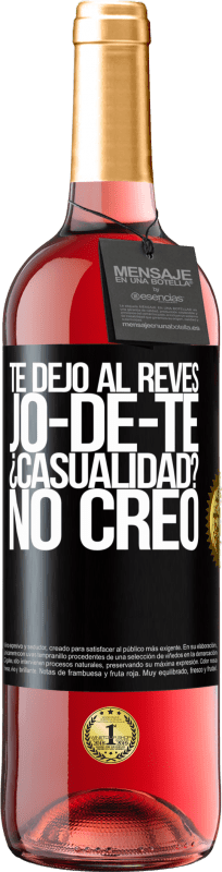 29,95 € Kostenloser Versand | Roséwein ROSÉ Ausgabe TE DEJO, al revés, JO-DE-TE ¿Casualidad? No creo Schwarzes Etikett. Anpassbares Etikett Junger Wein Ernte 2024 Tempranillo