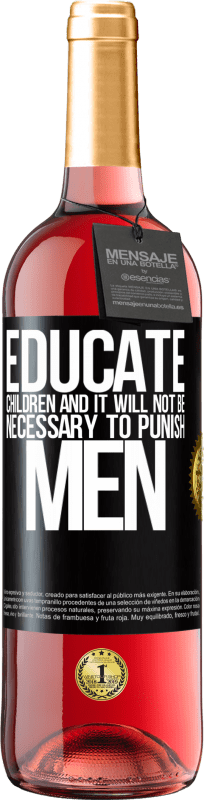 29,95 € 送料無料 | ロゼワイン ROSÉエディション 子供を教育し、男性を罰する必要はありません ブラックラベル. カスタマイズ可能なラベル 若いワイン 収穫 2023 Tempranillo