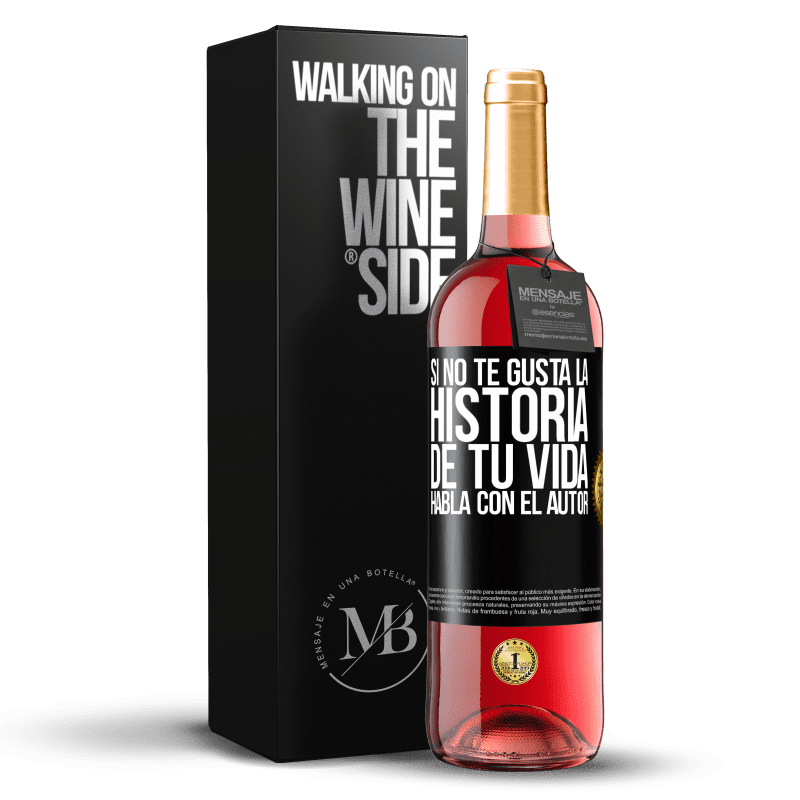 29,95 € Envío gratis | Vino Rosado Edición ROSÉ Si no te gusta la historia de tu vida, habla con el autor Etiqueta Negra. Etiqueta personalizable Vino joven Cosecha 2024 Tempranillo