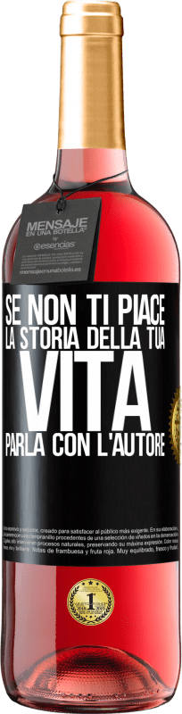 29,95 € Spedizione Gratuita | Vino rosato Edizione ROSÉ Se non ti piace la storia della tua vita, parla con l'autore Etichetta Nera. Etichetta personalizzabile Vino giovane Raccogliere 2024 Tempranillo