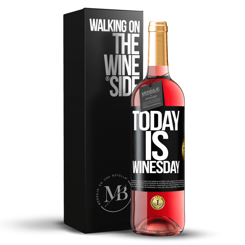29,95 € Бесплатная доставка | Розовое вино Издание ROSÉ Today is winesday! Черная метка. Настраиваемая этикетка Молодое вино Урожай 2023 Tempranillo