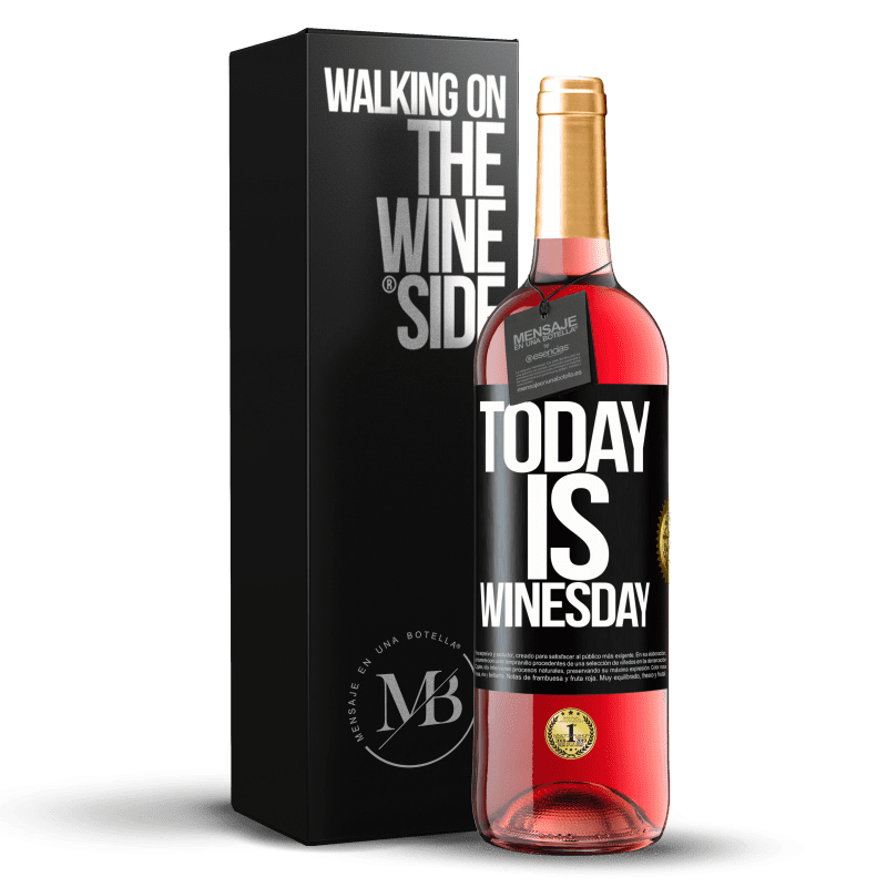 29,95 € Бесплатная доставка | Розовое вино Издание ROSÉ Today is winesday! Черная метка. Настраиваемая этикетка Молодое вино Урожай 2024 Tempranillo