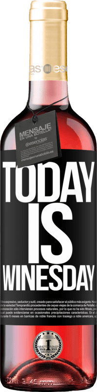«Today is winesday!» Édition ROSÉ