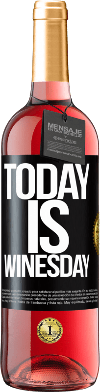 «Today is winesday!» Edición ROSÉ