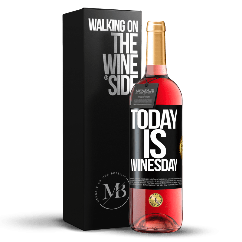 29,95 € Envío gratis | Vino Rosado Edición ROSÉ Today is winesday! Etiqueta Negra. Etiqueta personalizable Vino joven Cosecha 2024 Tempranillo