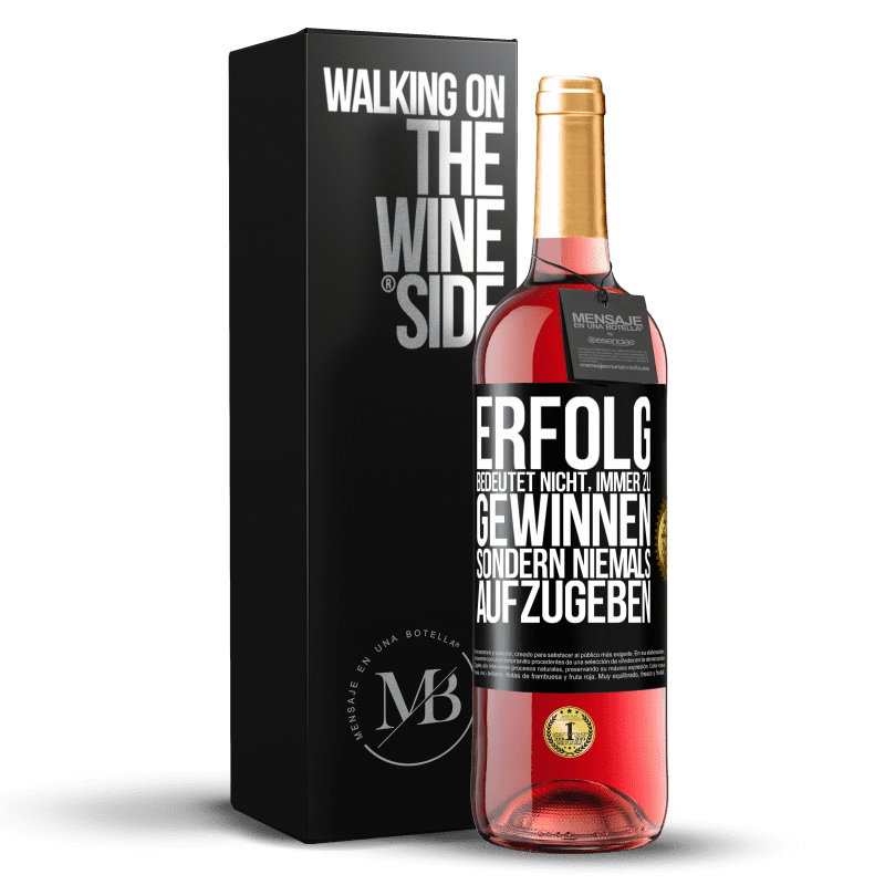 29,95 € Kostenloser Versand | Roséwein ROSÉ Ausgabe Erfolg bedeutet nicht, immer zu gewinnen, sondern niemals aufzugeben Schwarzes Etikett. Anpassbares Etikett Junger Wein Ernte 2025 Tempranillo
