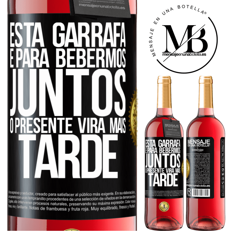 29,95 € Envio grátis | Vinho rosé Edição ROSÉ Esta garrafa é para bebermos juntos. O presente virá mais tarde Etiqueta Preta. Etiqueta personalizável Vinho jovem Colheita 2023 Tempranillo