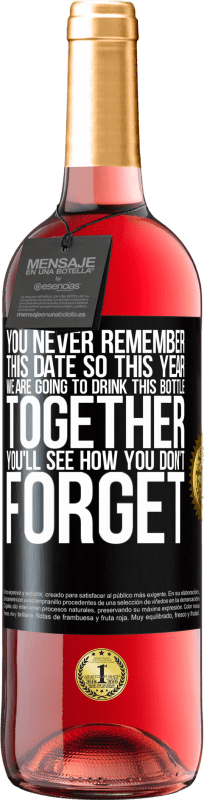 29,95 € | 桃红葡萄酒 ROSÉ版 您永远不会记得这个日期，所以今年我们将一起喝这瓶酒。您会发现自己不会忘记 黑标. 可自定义的标签 青年酒 收成 2023 Tempranillo