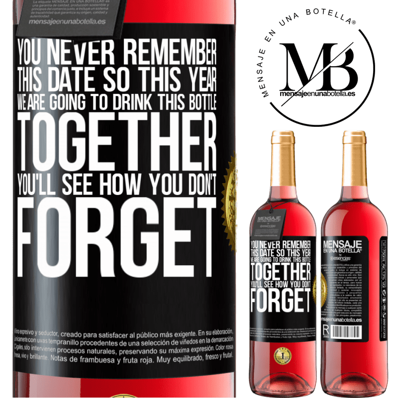 29,95 € Free Shipping | Rosé Wine ROSÉ Edition You never remember this date, so this year we are going to drink this bottle together. You'll see how you don't forget Black Label. Customizable label Young wine Harvest 2024 Tempranillo