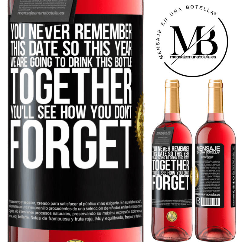 29,95 € Free Shipping | Rosé Wine ROSÉ Edition You never remember this date, so this year we are going to drink this bottle together. You'll see how you don't forget Black Label. Customizable label Young wine Harvest 2025 Tempranillo