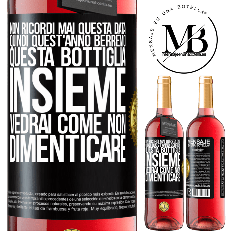 29,95 € Spedizione Gratuita | Vino rosato Edizione ROSÉ Non ricordi mai questa data, quindi quest'anno berremo questa bottiglia insieme. Vedrai come non dimenticare Etichetta Nera. Etichetta personalizzabile Vino giovane Raccogliere 2025 Tempranillo