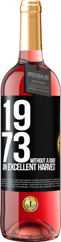 29,95 € | Rosé Wine ROSÉ Edition 1973. Without a doubt, an excellent harvest Black Label. Customizable label Young wine Harvest 2023 Tempranillo