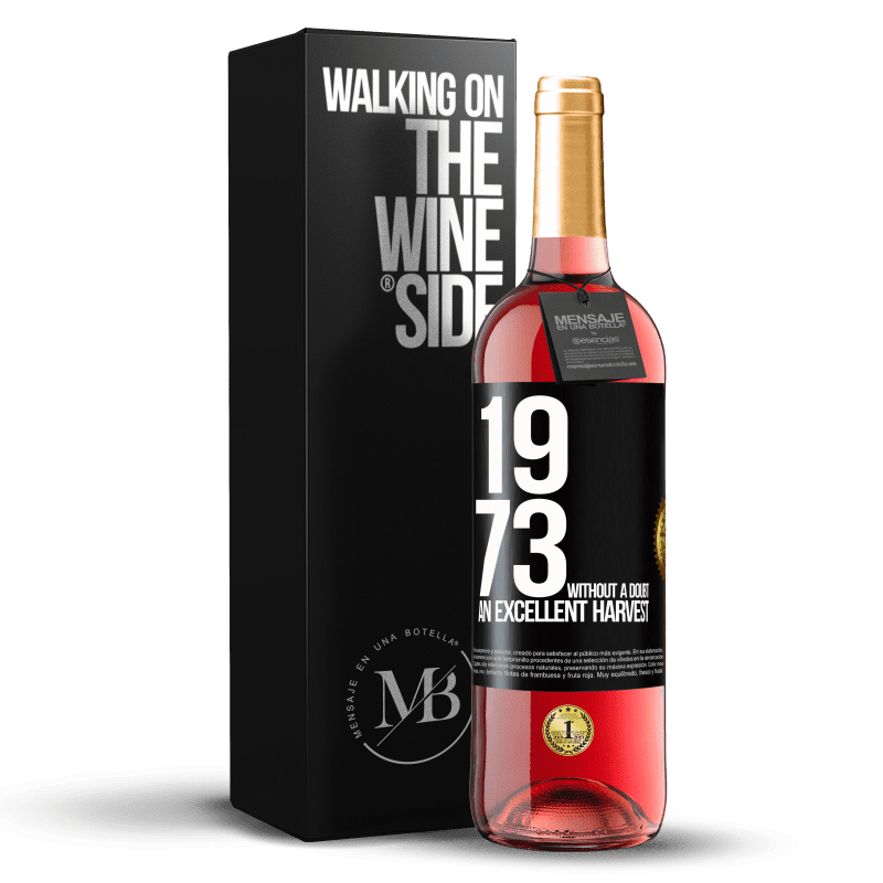 29,95 € Free Shipping | Rosé Wine ROSÉ Edition 1973. Without a doubt, an excellent harvest Black Label. Customizable label Young wine Harvest 2023 Tempranillo
