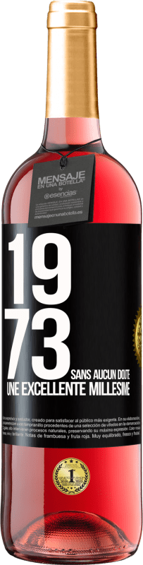 29,95 € | Vin rosé Édition ROSÉ 1973. Sans aucun doute, une excellente millésime Étiquette Noire. Étiquette personnalisable Vin jeune Récolte 2023 Tempranillo