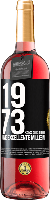 29,95 € | Vin rosé Édition ROSÉ 1973. Sans aucun doute, une excellente millésime Étiquette Noire. Étiquette personnalisable Vin jeune Récolte 2024 Tempranillo