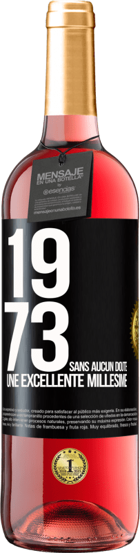 29,95 € | Vin rosé Édition ROSÉ 1973. Sans aucun doute, une excellente millésime Étiquette Noire. Étiquette personnalisable Vin jeune Récolte 2025 Tempranillo