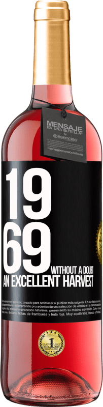 29,95 € | Rosé Wine ROSÉ Edition 1969. Without a doubt, an excellent harvest Black Label. Customizable label Young wine Harvest 2024 Tempranillo