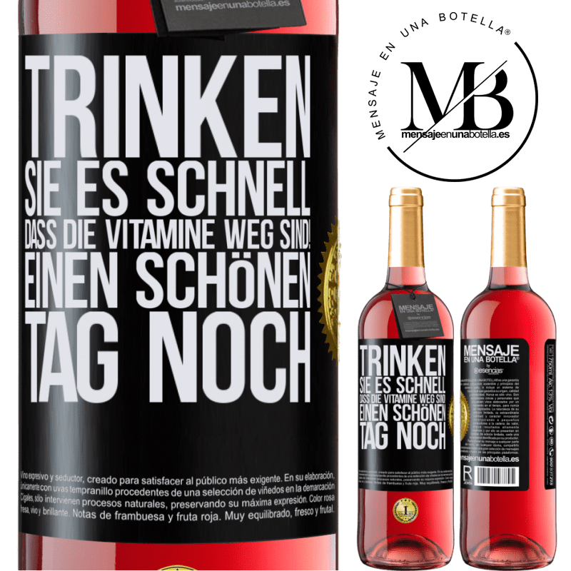 29,95 € Kostenloser Versand | Roséwein ROSÉ Ausgabe Trink schnell auf, sonst sind die Vitamine weg! Einen schönen Tag noch Schwarzes Etikett. Anpassbares Etikett Junger Wein Ernte 2023 Tempranillo