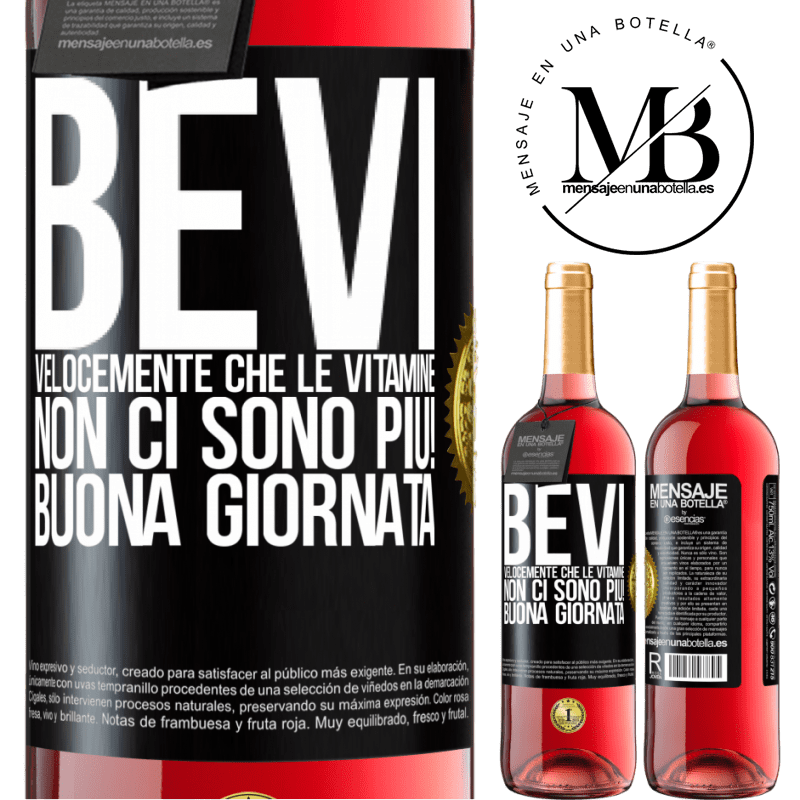 29,95 € Spedizione Gratuita | Vino rosato Edizione ROSÉ Bevi velocemente che le vitamine non ci sono più! Buona giornata Etichetta Nera. Etichetta personalizzabile Vino giovane Raccogliere 2025 Tempranillo