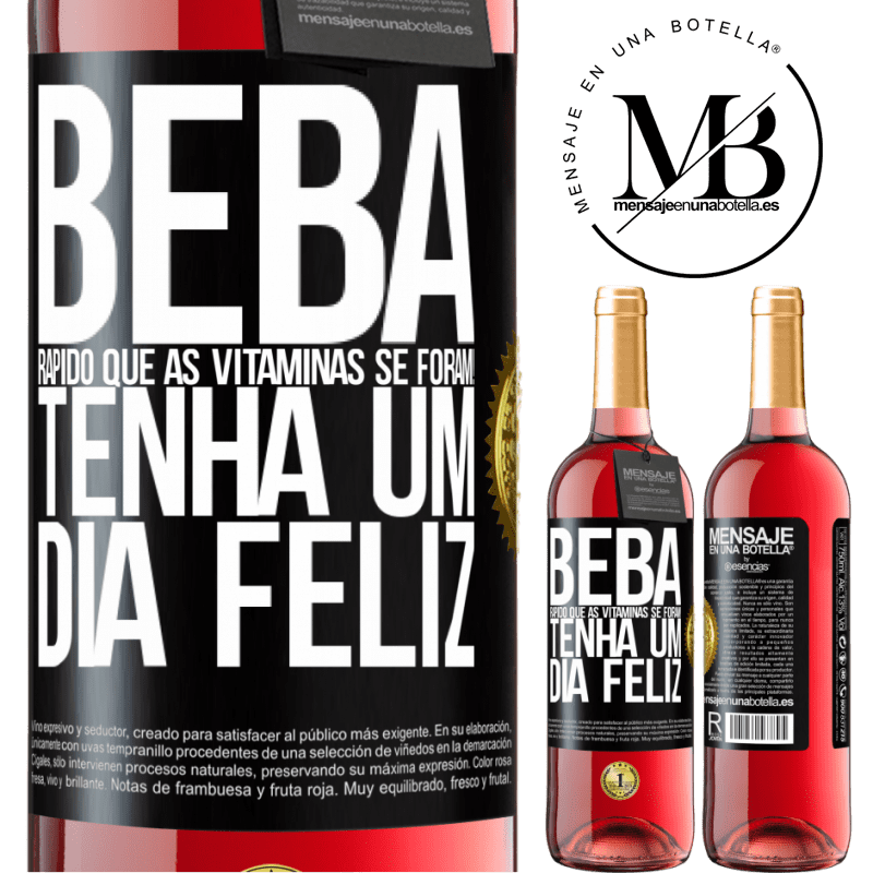 29,95 € Envio grátis | Vinho rosé Edição ROSÉ Beba rápido que as vitaminas se foram! Tenha um dia feliz Etiqueta Preta. Etiqueta personalizável Vinho jovem Colheita 2025 Tempranillo