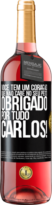 29,95 € | Vinho rosé Edição ROSÉ Você tem um coração que não cabe no seu peito. Obrigado por tudo, Carlos! Etiqueta Preta. Etiqueta personalizável Vinho jovem Colheita 2024 Tempranillo