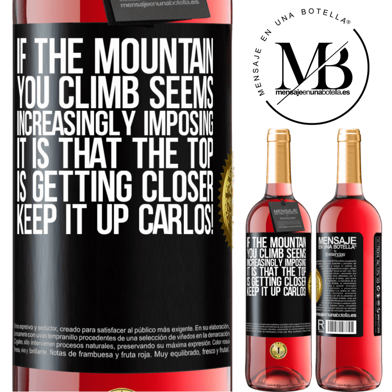 29,95 € Free Shipping | Rosé Wine ROSÉ Edition If the mountain you climb seems increasingly imposing, it is that the top is getting closer. Keep it up Carlos! Black Label. Customizable label Young wine Harvest 2021 Tempranillo