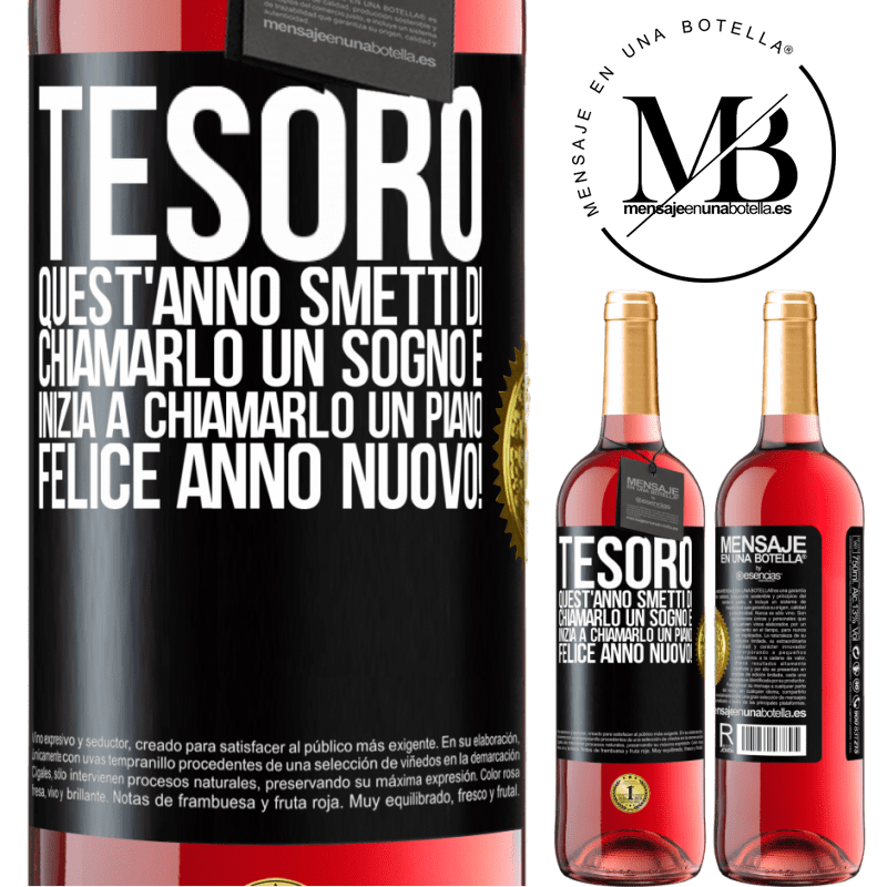 29,95 € Spedizione Gratuita | Vino rosato Edizione ROSÉ Tesoro, quest'anno smetti di chiamarlo un sogno e inizia a chiamarlo un piano. Felice anno nuovo! Etichetta Nera. Etichetta personalizzabile Vino giovane Raccogliere 2023 Tempranillo