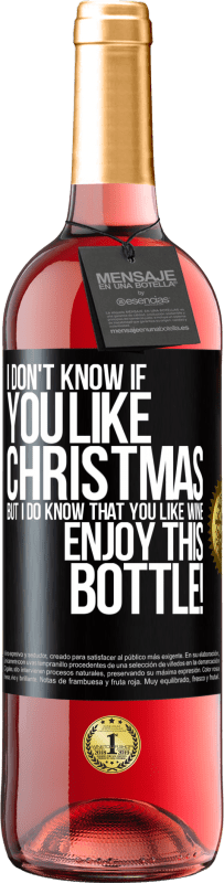 29,95 € | Rosé Wine ROSÉ Edition I don't know if you like Christmas, but I do know that you like wine. Enjoy this bottle! Black Label. Customizable label Young wine Harvest 2023 Tempranillo