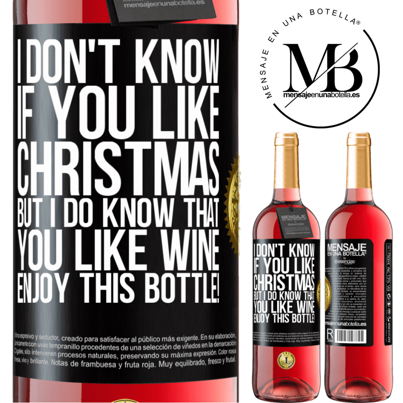 29,95 € Free Shipping | Rosé Wine ROSÉ Edition I don't know if you like Christmas, but I do know that you like wine. Enjoy this bottle! Black Label. Customizable label Young wine Harvest 2023 Tempranillo