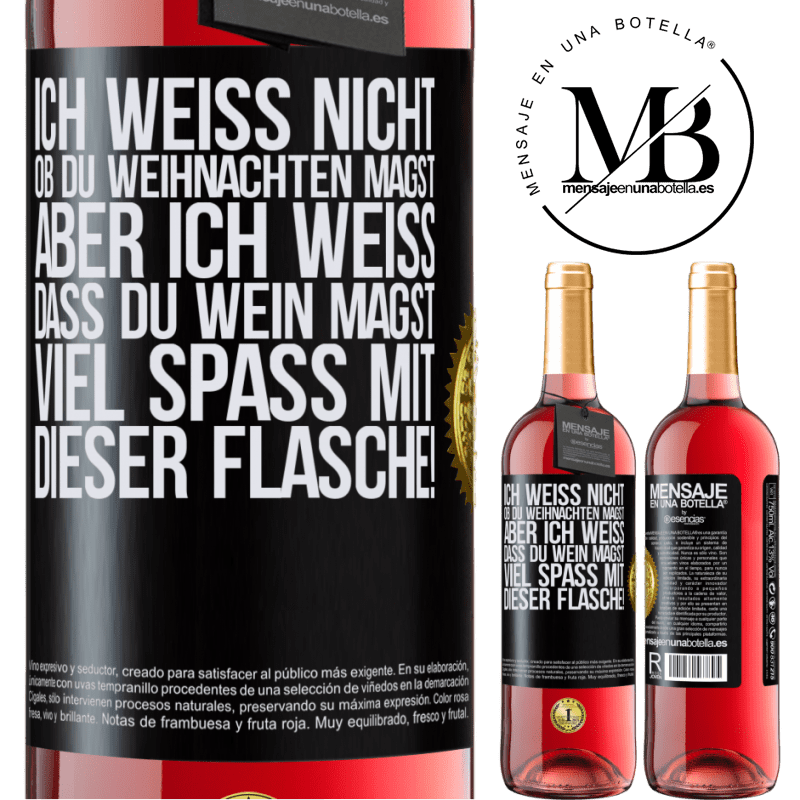 29,95 € Kostenloser Versand | Roséwein ROSÉ Ausgabe Ich weiß nicht, ob du Weihnachten magst, aber ich weiß, dass du Wein magst. Viel Spaß mit dieser Flasche! Schwarzes Etikett. Anpassbares Etikett Junger Wein Ernte 2023 Tempranillo