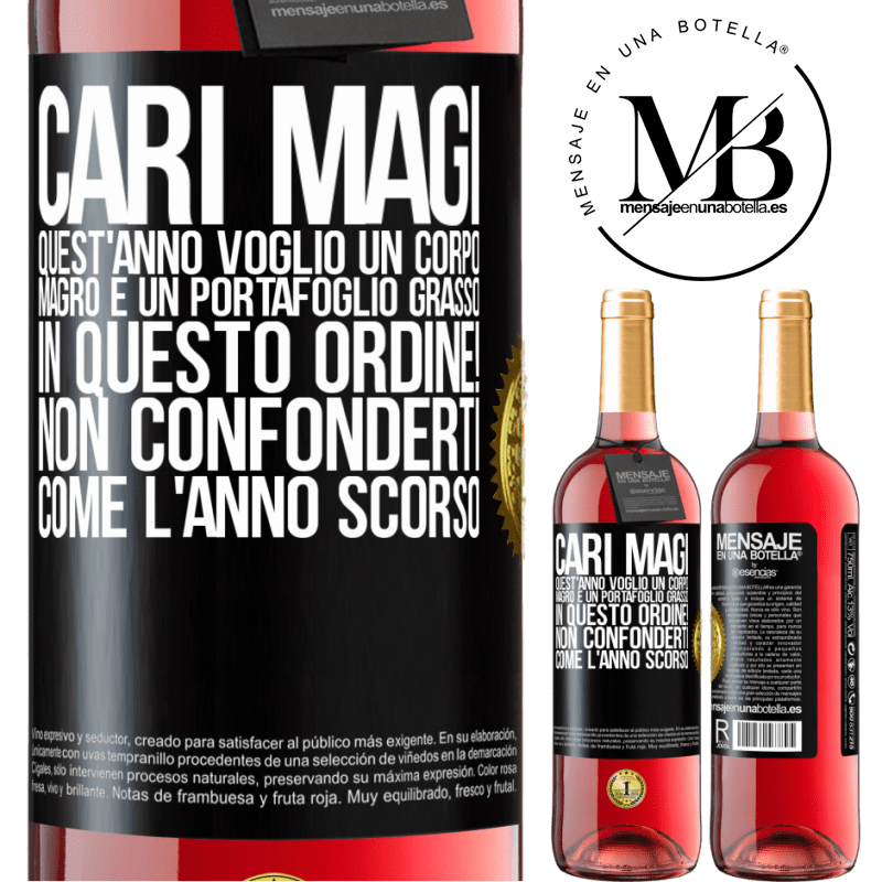 29,95 € Spedizione Gratuita | Vino rosato Edizione ROSÉ Cari magi, quest'anno voglio un corpo magro e un portafoglio grasso. In questo ordine! Non confonderti come l'anno scorso Etichetta Nera. Etichetta personalizzabile Vino giovane Raccogliere 2023 Tempranillo