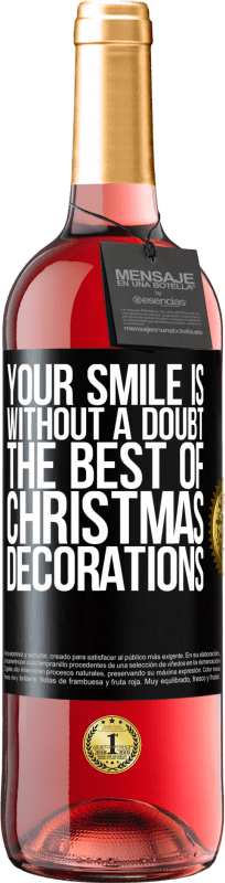 29,95 € | Rosé Wine ROSÉ Edition Your smile is, without a doubt, the best of Christmas decorations Black Label. Customizable label Young wine Harvest 2023 Tempranillo