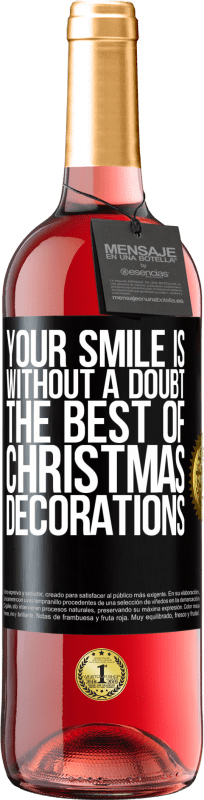 29,95 € | Rosé Wine ROSÉ Edition Your smile is, without a doubt, the best of Christmas decorations Black Label. Customizable label Young wine Harvest 2024 Tempranillo