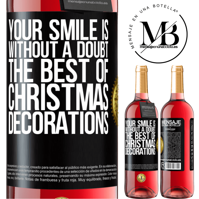 29,95 € Free Shipping | Rosé Wine ROSÉ Edition Your smile is, without a doubt, the best of Christmas decorations Black Label. Customizable label Young wine Harvest 2023 Tempranillo