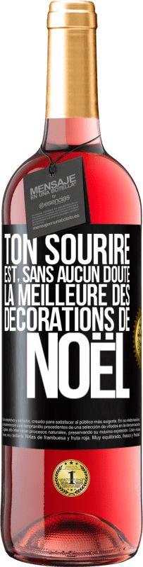 29,95 € | Vin rosé Édition ROSÉ Ton sourire est, sans aucun doute, la meilleure des décorations de Noël Étiquette Noire. Étiquette personnalisable Vin jeune Récolte 2024 Tempranillo