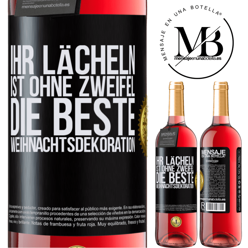 29,95 € Kostenloser Versand | Roséwein ROSÉ Ausgabe Ihr Lächeln ist ohne Zweifel die beste Weihnachtsdekoration Schwarzes Etikett. Anpassbares Etikett Junger Wein Ernte 2025 Tempranillo