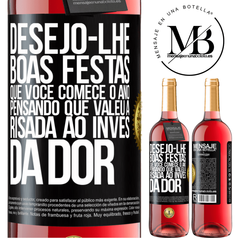 29,95 € Envio grátis | Vinho rosé Edição ROSÉ Desejo-lhe boas festas, que você comece o ano pensando que valeu a risada ao invés da dor Etiqueta Preta. Etiqueta personalizável Vinho jovem Colheita 2023 Tempranillo