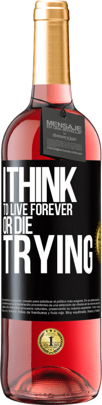 29,95 € Free Shipping | Rosé Wine ROSÉ Edition I think to live forever, or die trying Black Label. Customizable label Young wine Harvest 2021 Tempranillo