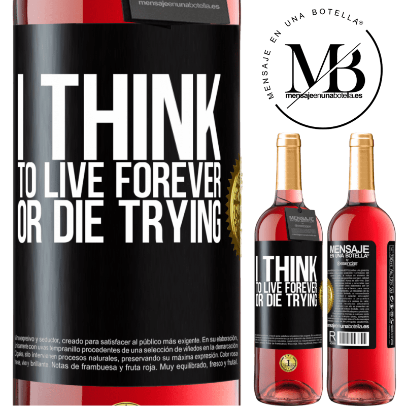 24,95 € Free Shipping | Rosé Wine ROSÉ Edition I think to live forever, or die trying Black Label. Customizable label Young wine Harvest 2021 Tempranillo