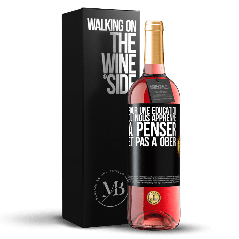 29,95 € Envoi gratuit | Vin rosé Édition ROSÉ Pour une éducation qui nous apprenne à penser, et pas à obéir Étiquette Noire. Étiquette personnalisable Vin jeune Récolte 2024 Tempranillo