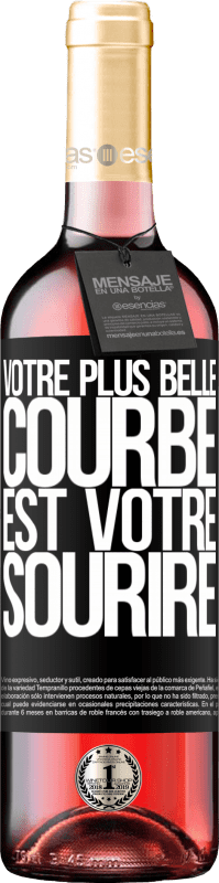 29,95 € | Vin rosé Édition ROSÉ Votre plus belle courbe est votre sourire Étiquette Noire. Étiquette personnalisable Vin jeune Récolte 2025 Tempranillo